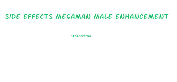 Side Effects Megaman Male Enhancement