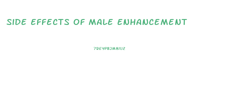 Side Effects Of Male Enhancement