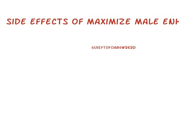 Side Effects Of Maximize Male Enhancement