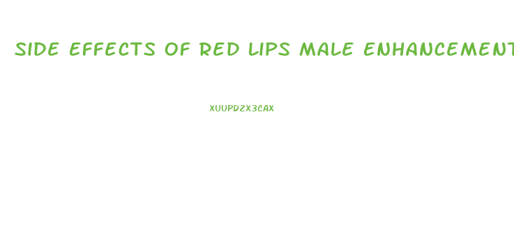 Side Effects Of Red Lips Male Enhancement