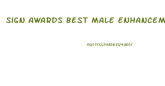 Sign Awards Best Male Enhancement Product