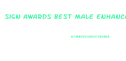 Sign Awards Best Male Enhancement