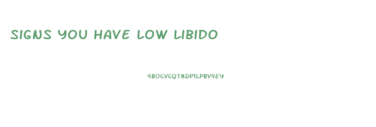 Signs You Have Low Libido