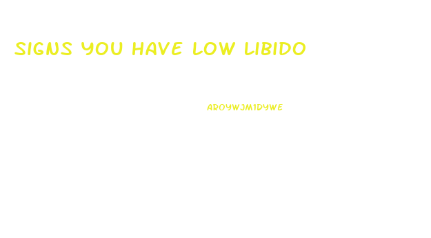 Signs You Have Low Libido
