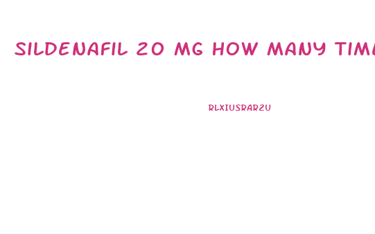 Sildenafil 20 Mg How Many Times A Day For Ed