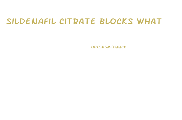 Sildenafil Citrate Blocks What