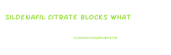Sildenafil Citrate Blocks What