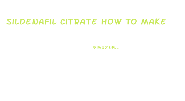 Sildenafil Citrate How To Make