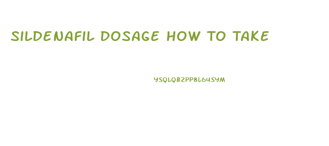 Sildenafil Dosage How To Take