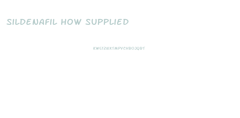 Sildenafil How Supplied