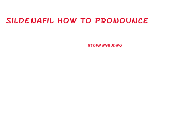 Sildenafil How To Pronounce