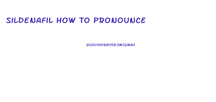 Sildenafil How To Pronounce