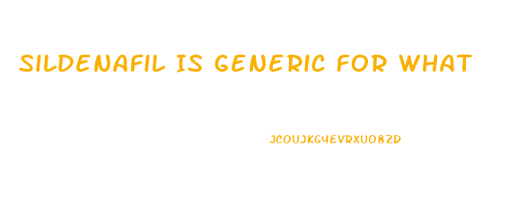 Sildenafil Is Generic For What