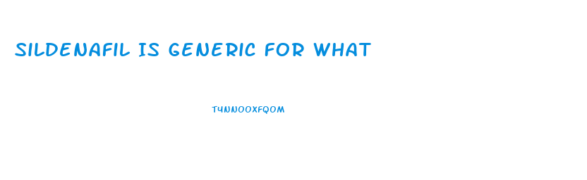 Sildenafil Is Generic For What