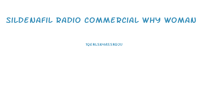Sildenafil Radio Commercial Why Woman