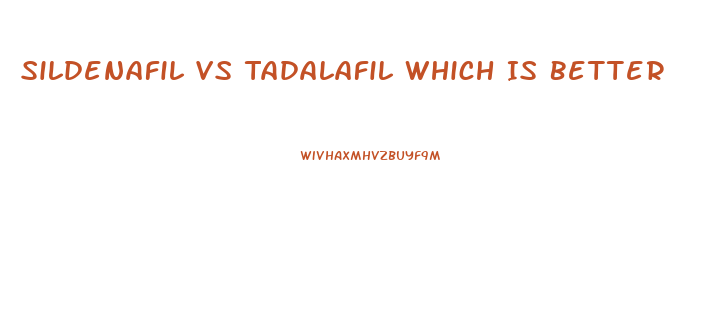 Sildenafil Vs Tadalafil Which Is Better
