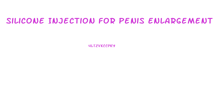 Silicone Injection For Penis Enlargement