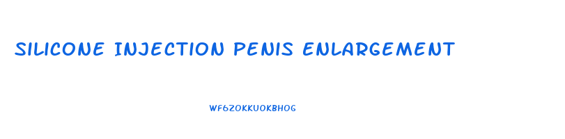 Silicone Injection Penis Enlargement