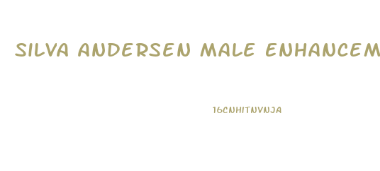 Silva Andersen Male Enhancement