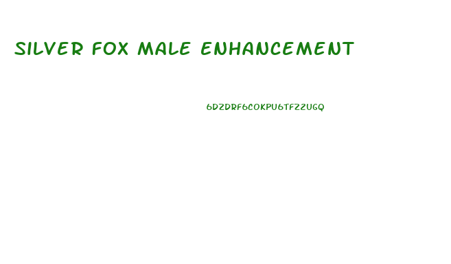 Silver Fox Male Enhancement