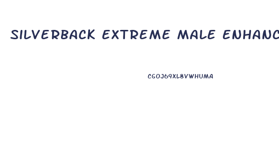 Silverback Extreme Male Enhancement