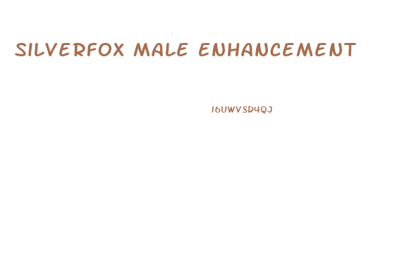 Silverfox Male Enhancement
