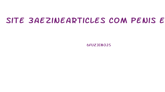 Site 3aezinearticles Com Penis Enlargement