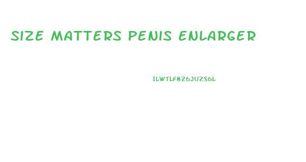 Size Matters Penis Enlarger