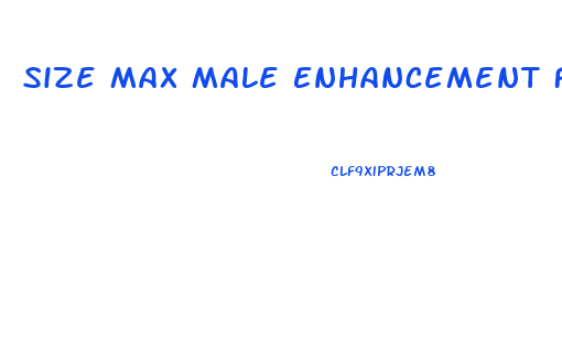 Size Max Male Enhancement Formula