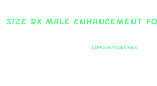 Size Rx Male Enhancement Formula Reviews