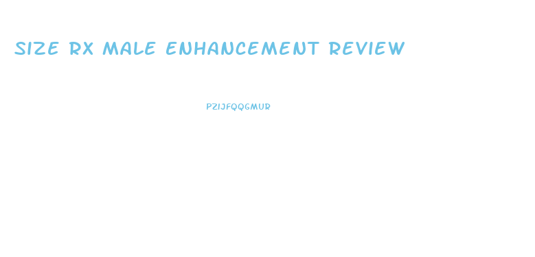 Size Rx Male Enhancement Review