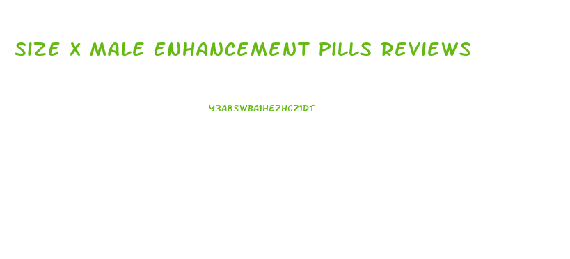 Size X Male Enhancement Pills Reviews