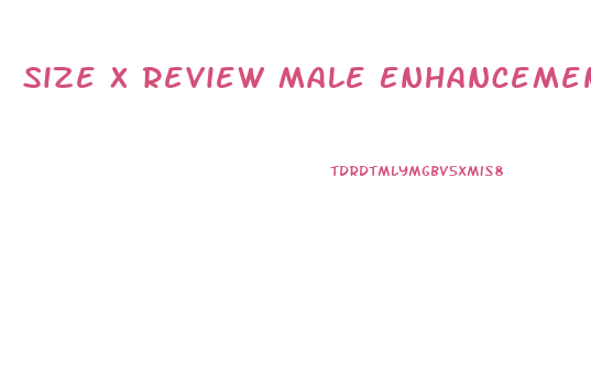 Size X Review Male Enhancement Pills