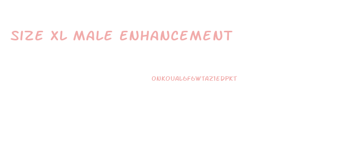 Size Xl Male Enhancement