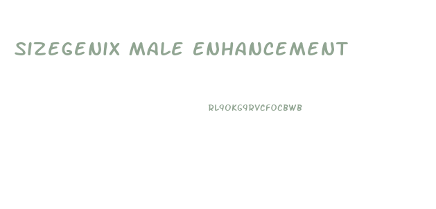 Sizegenix Male Enhancement