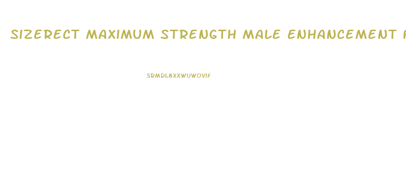 Sizerect Maximum Strength Male Enhancement Formula