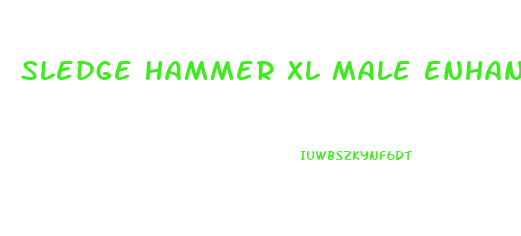 Sledge Hammer Xl Male Enhancement