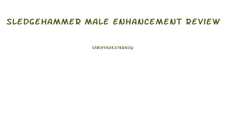 Sledgehammer Male Enhancement Review