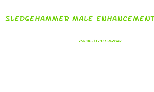 Sledgehammer Male Enhancement Review