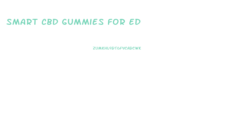 Smart Cbd Gummies For Ed