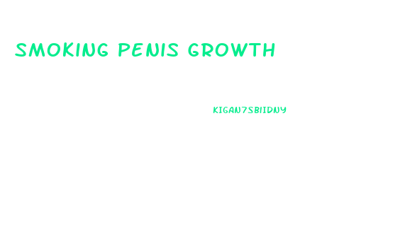 Smoking Penis Growth