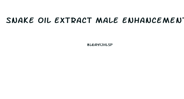 Snake Oil Extract Male Enhancement