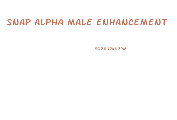 Snap Alpha Male Enhancement