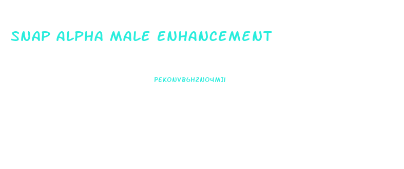 Snap Alpha Male Enhancement