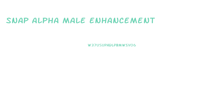 Snap Alpha Male Enhancement