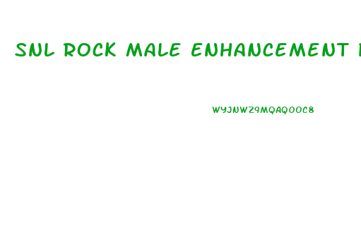 Snl Rock Male Enhancement Pills