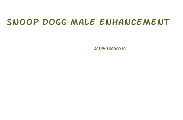 Snoop Dogg Male Enhancement