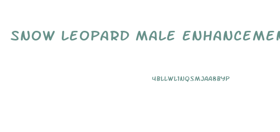 Snow Leopard Male Enhancement Pills