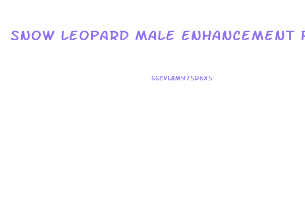 Snow Leopard Male Enhancement Pills