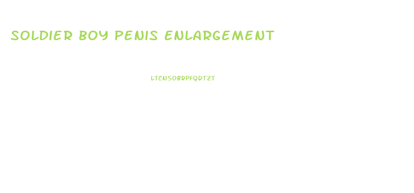 Soldier Boy Penis Enlargement